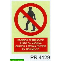 PR4129 proibido permanecer junto maquina quando mesma...