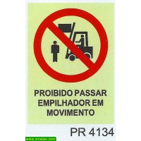 PR4134 proibido passar empilhador movimento