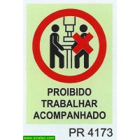 PR4173 proibido trabalhar acompanhado