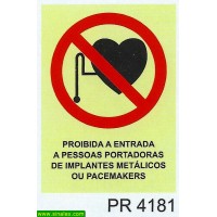 PR4181 proibida entrada pessoas portadoras implantes...