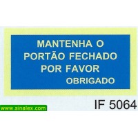 IF5064 mantenha portao fechado por favor obrigado