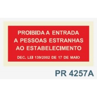 PR4257A proibida entrada pessoas estranhas ao...