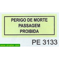 PE3133 perigo morte passagem proibida